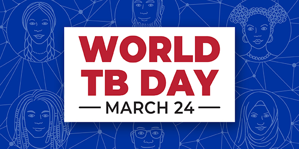 World Tuberculosis Day World Tuberculosis Day